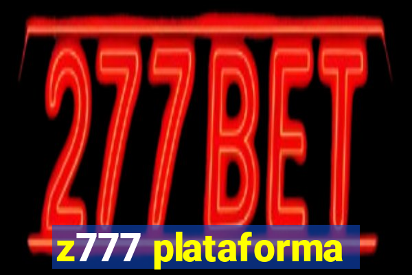 z777 plataforma